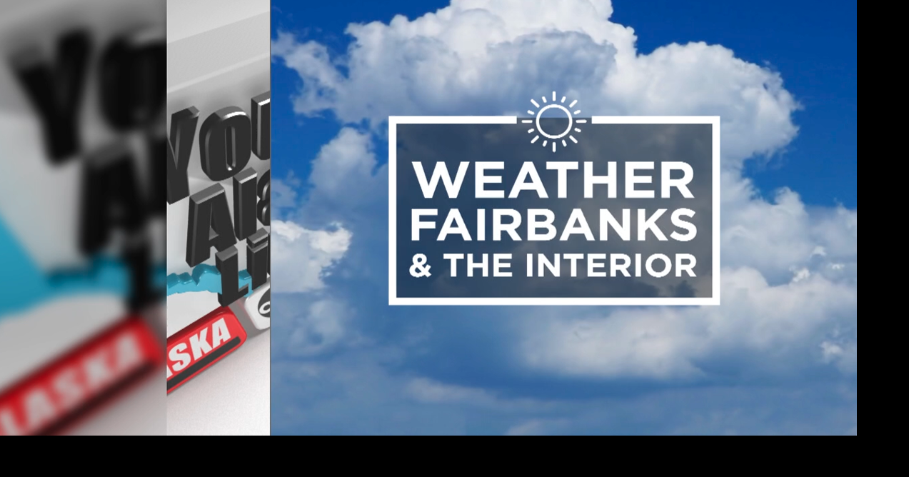 <a href="https://www.youralaskalink.com/weather/fairbanks/fairbanks-weather-friday-july-10-2026/video_0438d11d-5977-5d8f-b452-a1df0fde101b.html" target="_blank">Fairbanks Weather: Friday, July 10, 2026</a>